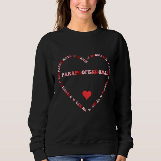 Cute Paraprofessional Valentines Day Heart Sweatshirt (Front)