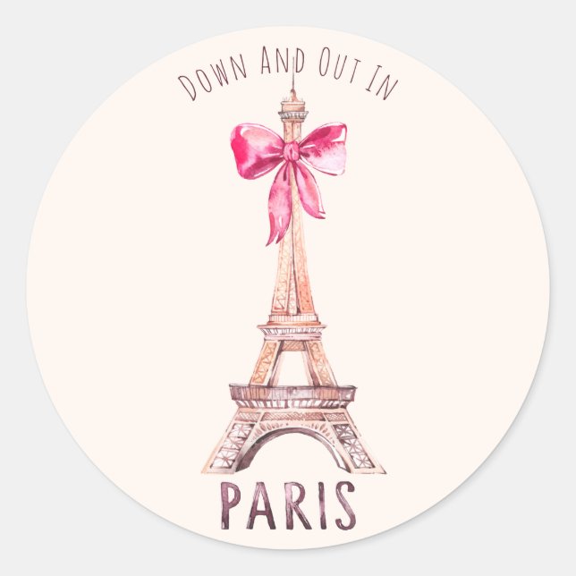 Cute Paris/Eiffel Tower "Down & Out" Classic Round Sticker (Front)