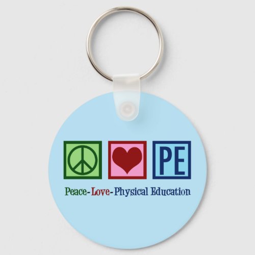 Cute PE Teacher Peace Love Physical Education Keychain