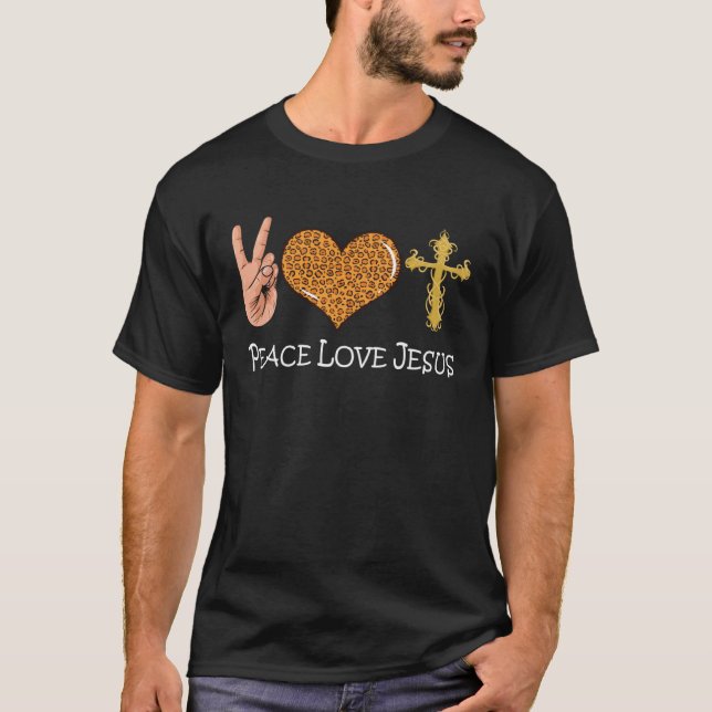 Cute Peace Love Jesus  Peace Love Jesus  Christian T-Shirt (Front)