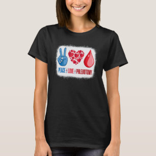 Cute Peace Love Phlebotomy Phlebotomist Blood Dono T-Shirt
