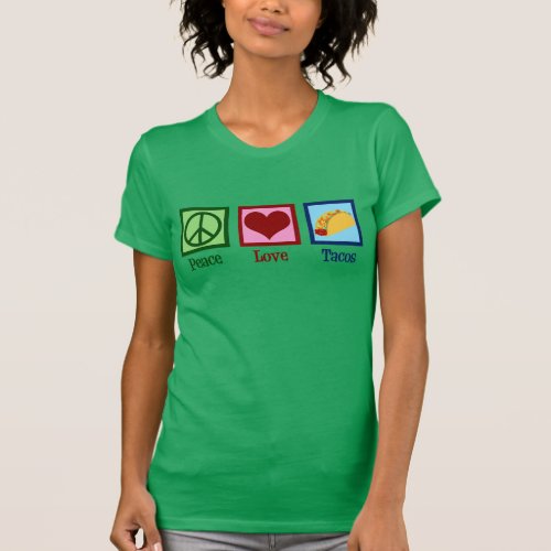 Cute Peace Love Tacos T_Shirt