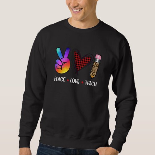 Cute Peace Love Teach With Leopard And Red Plaid P Sweatshirt
