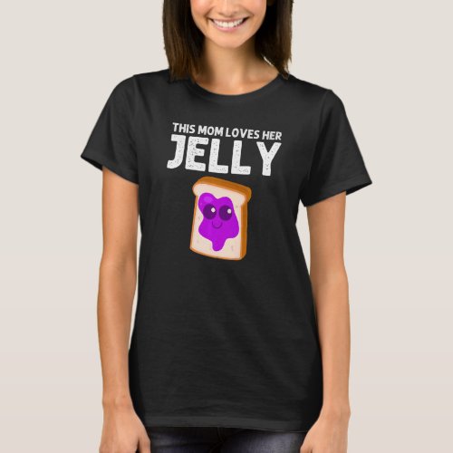 Cute Peanut Butter And Jelly Mom Women Matching BF T_Shirt