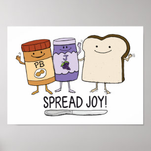 Cute Peanut Butter & Jelly & Bread Spread Joy Poster