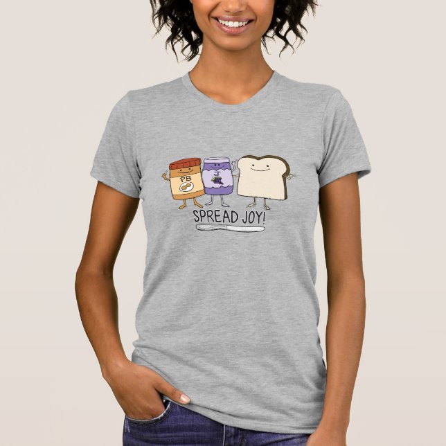 Cute Peanut Butter & Jelly & Bread Spread Joy T-Shirt (Front)