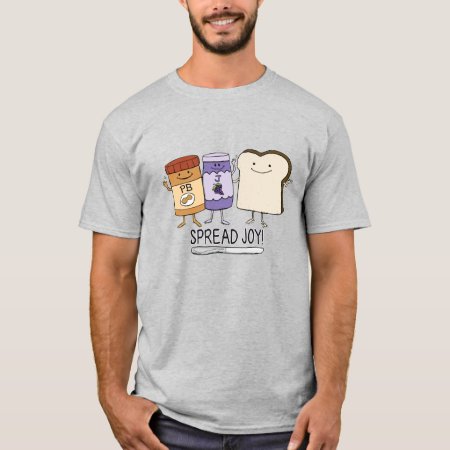 Cute Peanut Butter & Jelly & Bread Spread Joy T-shirt