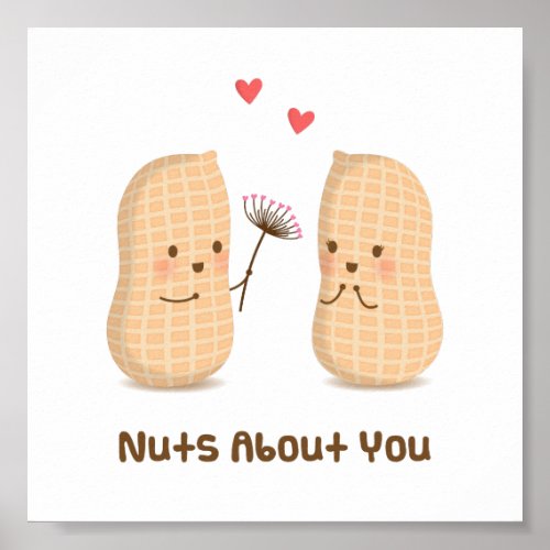 Cute Peanuts Nuts About You Pun Love Humor Poster