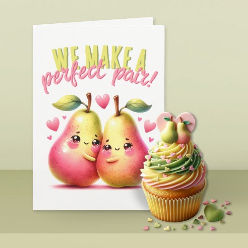 Cute Pears We Make A Perfect Pair Funny Valentine Card