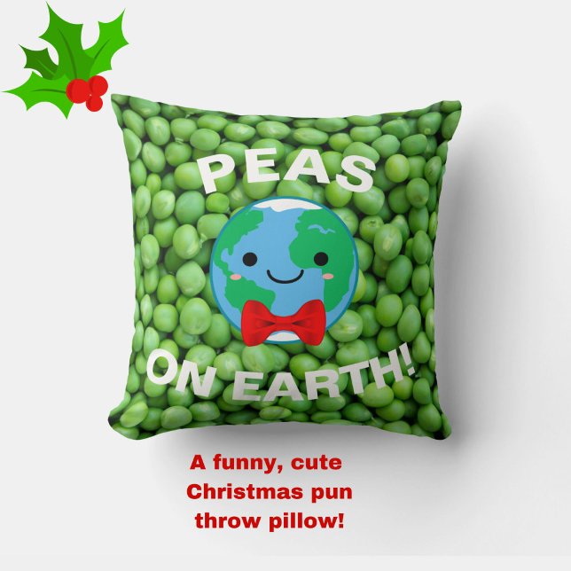 Cute "Peas on Earth" Funny Punny Green Christmas  Throw Pillow (Peas on Earth and Goodwill to All! A funny, cute Christmas pun to make you smile!)