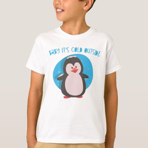 Cute penguin Baby its cold outside T_Shirt