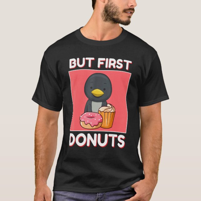 Cute Penguin But First Donuts And Cupcake Japanese T-Shirt (Front)