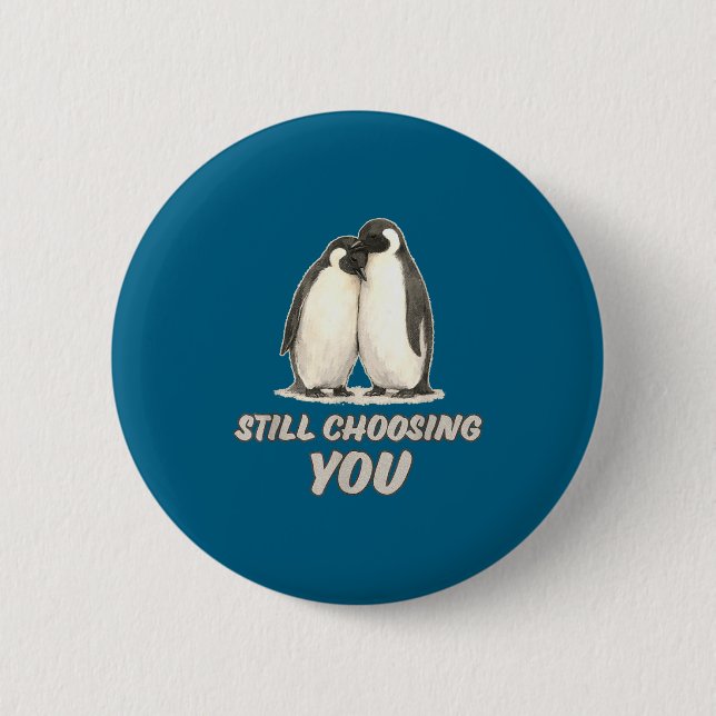 Cute penguin couple still choosing you art  button (Front)