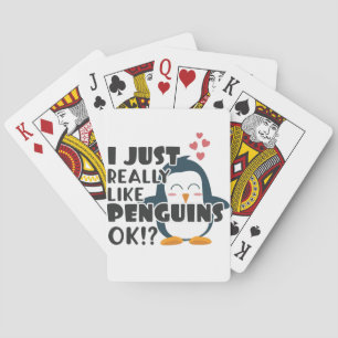 Cute Penguin I Just Really Like Penguins OK? Poker Cards