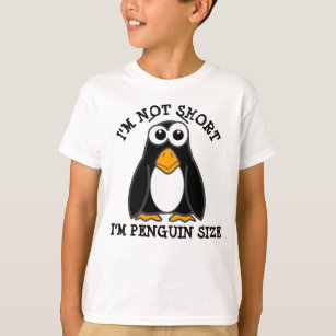 Cute Penguin I'm Not Short Funny Quote T-Shirt