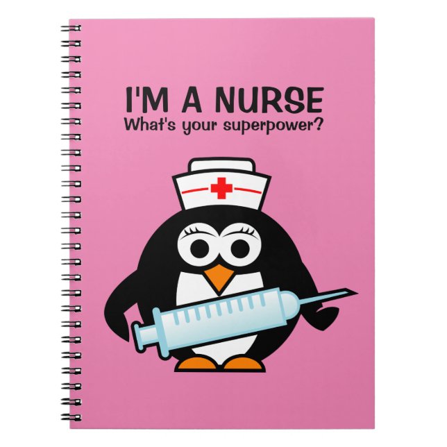 Cute penguin nurse and funny quote spiral notebook (Front)