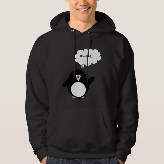 Cute Penguin  Penguin Short AF I m Short AF Hoodie (Front)