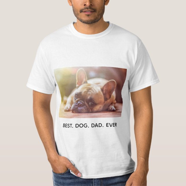 Cute Personalized Best Dog Dad Ever T-Shirt (Front)