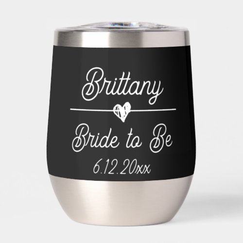 Cute Personalized Bride to be Black and White Thermal Wine Tumbler