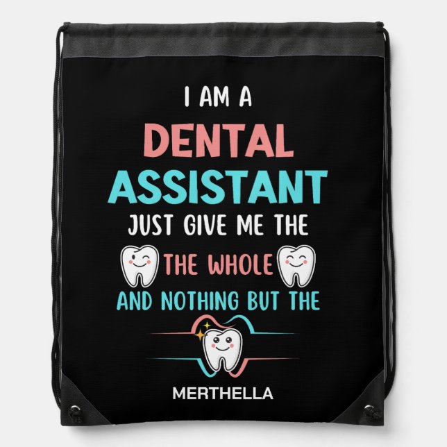 Cute Personalized DENTAL ASSISTANT The Whole Tooth Drawstring Bag (Front)