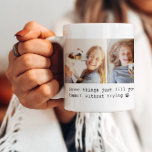 Cute Pet Dog Quote Custom 4 Photo Collage Coffee Mug<br><div class="desc">Modern and stylish custom coffee mug design features a photo collage of four (4) favorite photos with a simple and minimal loving pet quote in typewriter writing that you can customize. The default wording includes a loving and sweet sentiment that says: Some things just fill your heart without trying" with...</div>