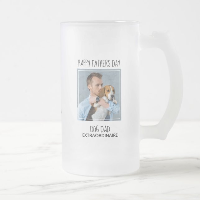 Cute Pet Photo Dog Dad Fathers Day Frosted Glass Beer Mug (Right)
