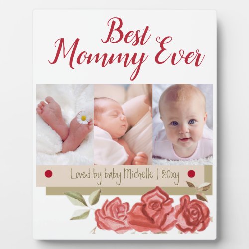 Cute Photo Collage Best Mom Ever First Mothers Day Plaque