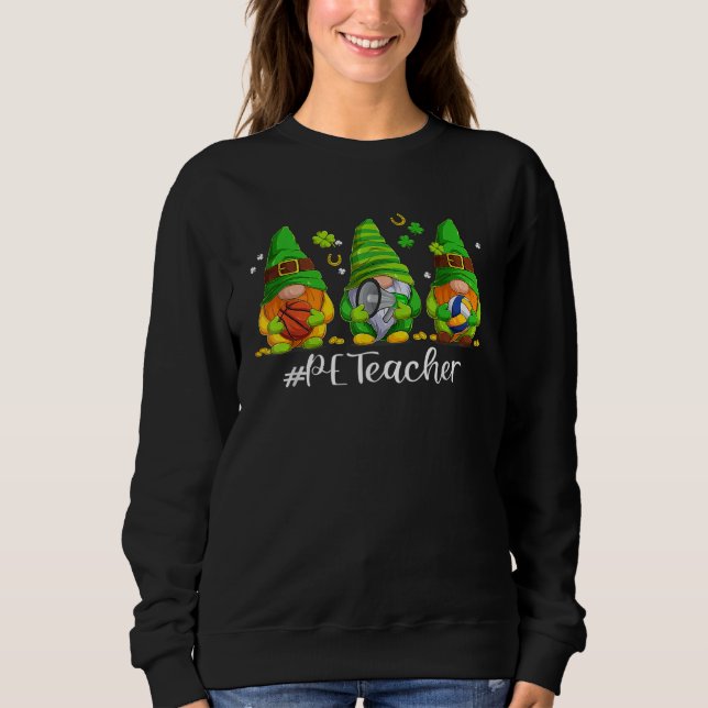 Cute Physical Education PE Teacher Gnome St Patric Sweatshirt (Front)