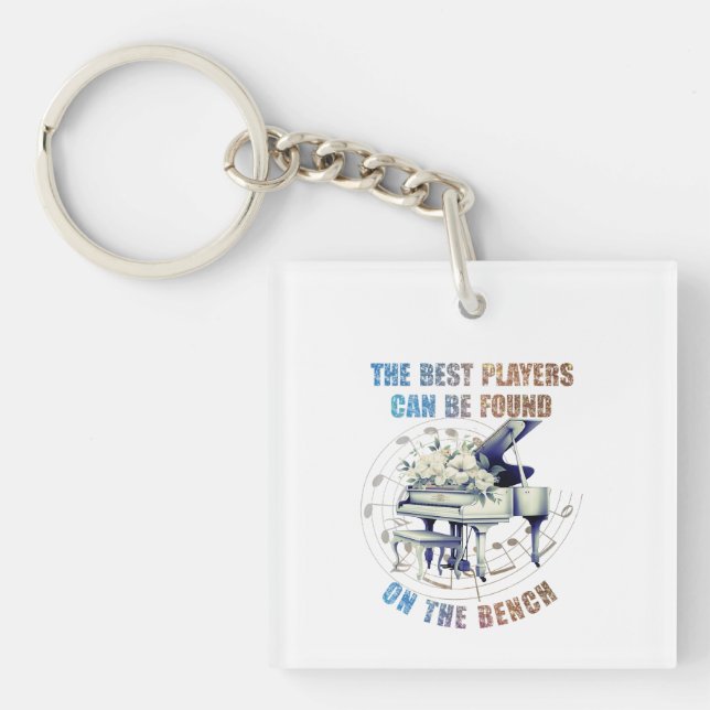 Cute Piano Player Best on Bench Quote Keychain (Front)