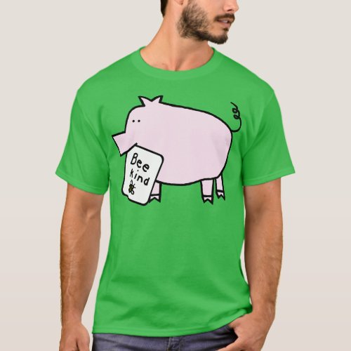 Cute Pig Be Kind T_Shirt