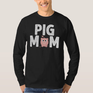 Cute Pig Designs For Mom Women   Farming Animal Pi T-Shirt