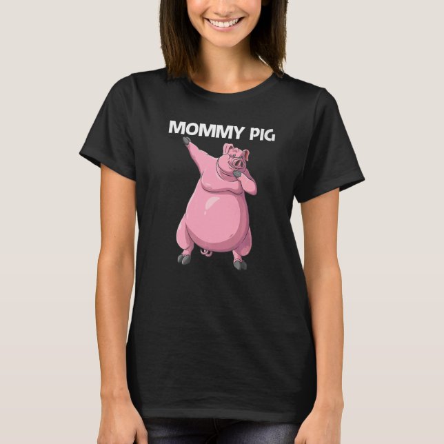 Cute Pig For Women Mom Livestock Animal Food     1 T-Shirt (Front)