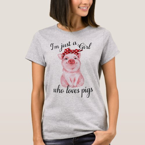 Cute Pig Lover Just a Girl Who Loves Pigs T_Shirt