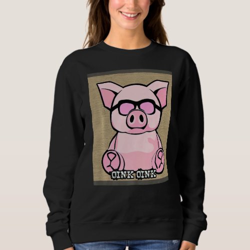 Cute Pig Piggie Oink Oink  23 Sweatshirt