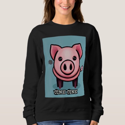 Cute Pig Piggie Oink Oink 53 Sweatshirt