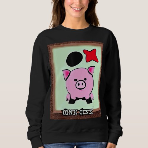 Cute Pig Piggie Oink Oink 58 Sweatshirt