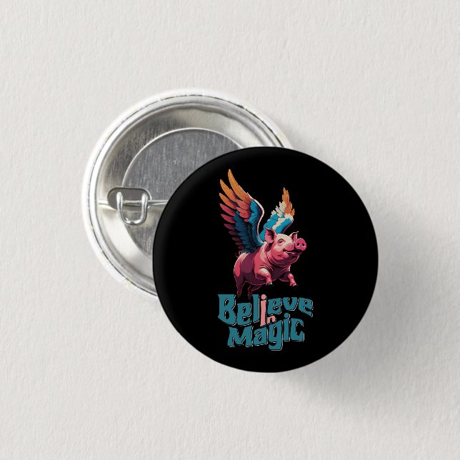 Cute Pig with Colorful wings | Believe in Magic  Button (Front & Back)