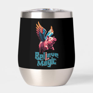 Cute Pig with Colorful wings Believe in Magic Thermal Wine Tumbler
