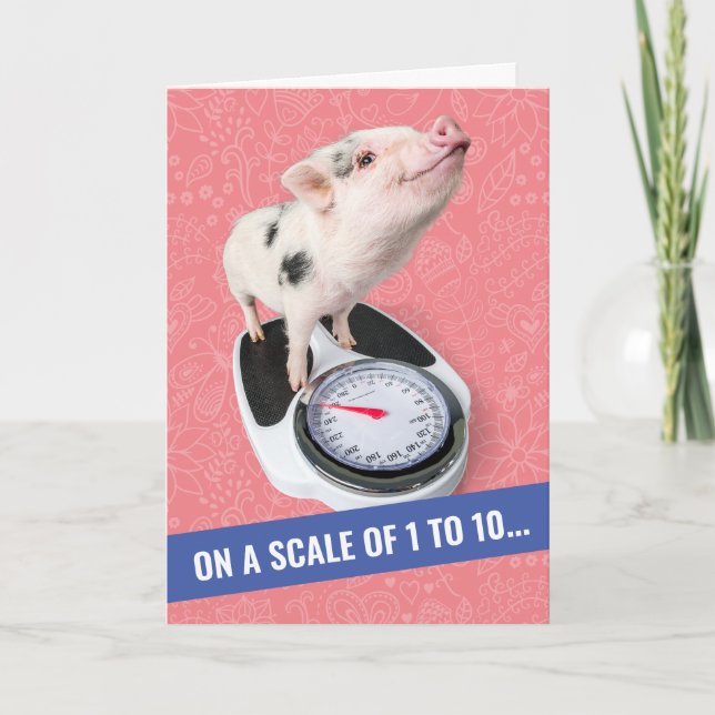 Cute Piglet on a Scale of 1 to 10 Birthday Card (Front)