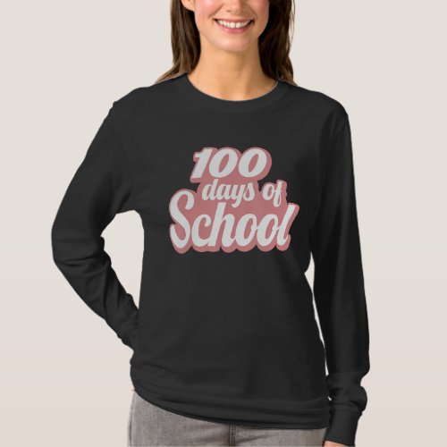 Cute Pink 100 Days Of School Teachers School Stude T_Shirt