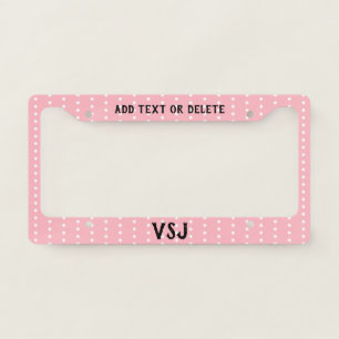 Cute Pink and White Dots Black Monogram Text  License Plate Frame