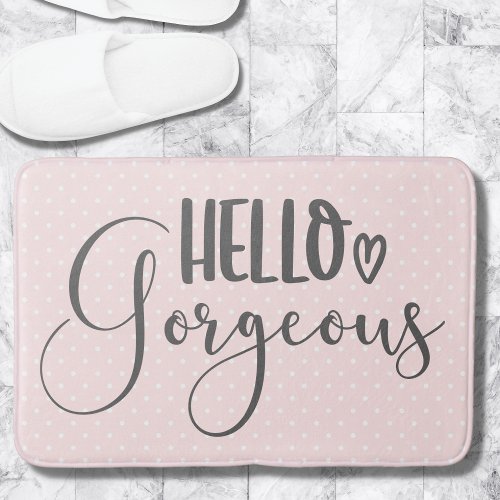 Cute Pink and White Spot Hello Gorgeous Typography Bath Mat