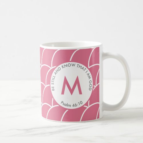 Cute Pink BE STILL AND KNOW Fish Scales Monogram Coffee Mug