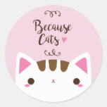 Cute Pink "Because Cats" Sticker