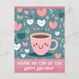 Cute Pink Birthday You're My Cup of Tea Hearts Postcard