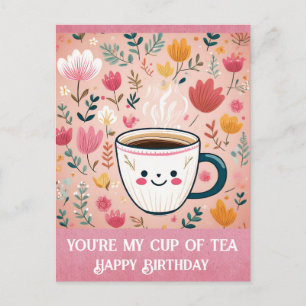 Cute Pink Birthday You're My Cup of Tea Postcard