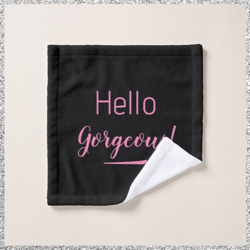 Cute Pink  Black Hello Gorgeous Quote Slogan Bath Towel Set