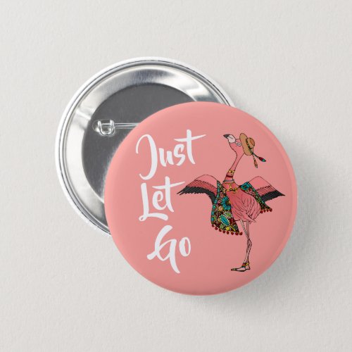 Cute Pink Boho Flamingo Inspirational Zen Quote Button