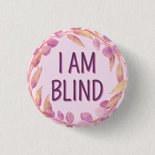 Cute Pink Botanical Leaves I Am Blind Button
