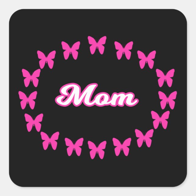 Cute Pink Butterflies with the word mom Square Sticker (Front)